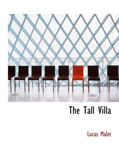 Cover for Lucas Malet · The Tall Villa (Hardcover Book) [Large Print, Lrg edition] (2008)