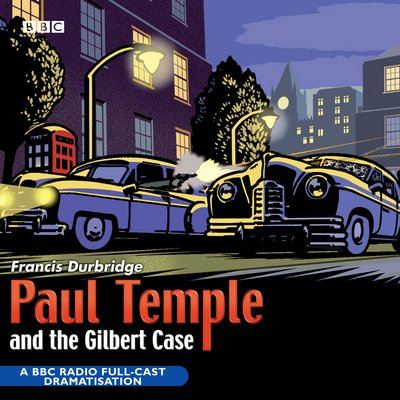 Cover for Francis Durbridge · Paul Temple And The Gilbert Case (Lydbok (CD)) [Unabridged edition] (2003)
