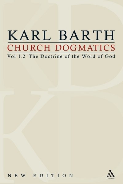 Cover for Karl Barth · The Doctrine of the Word of God (Church Dogmatics, Vol. 1, Pt. 2) (Inbunden Bok) (2000)