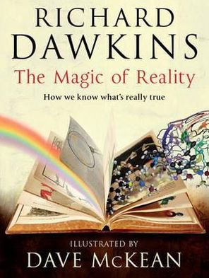 Cover for Richard Dawkins · The Magic of Reality: How we know what's really true (Inbunden Bok) (2011)