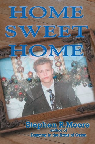 Home Sweet Home - Stephen Moore - Boeken - iUniverse, Inc. - 9780595682126 - 23 maart 2007