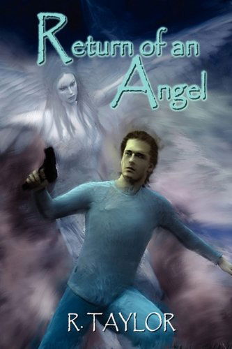 Cover for R. Taylor · Return of an Angel (Hardcover Book) (2009)