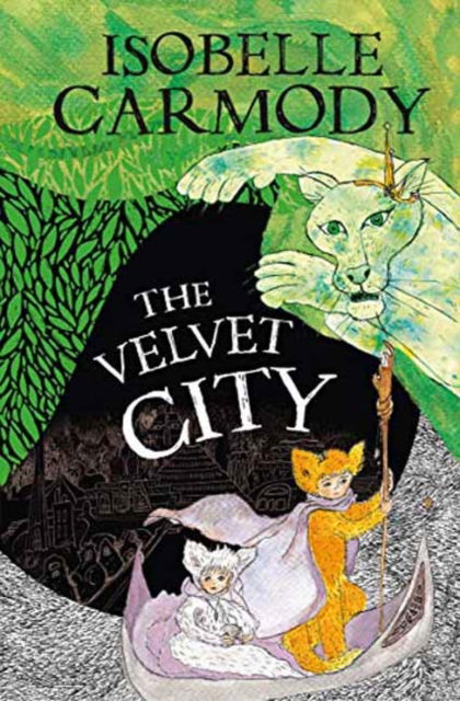 Cover for Isobelle Carmody · The Kingdom of the Lost Book 4: The Velvet City (Gebundenes Buch) (2021)