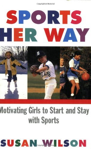Cover for Susan Wilson · Sports Her Way: Motivating Girls to Start and Stay with Sports (Taschenbuch) (2000)
