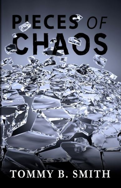 Cover for Tommy B. Smith · Pieces of Chaos (Paperback Book) (2013)