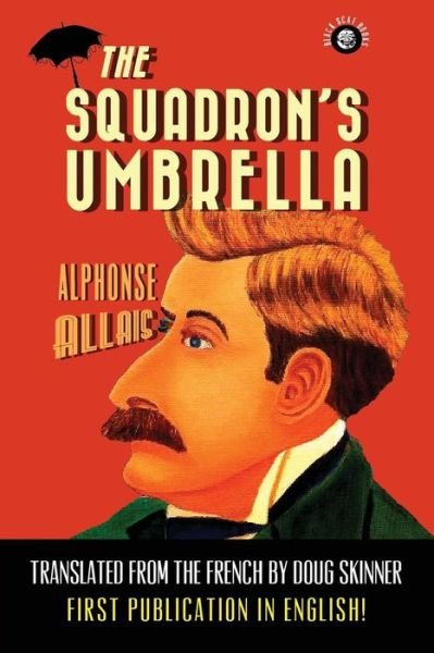 Cover for Alphonse Allais · Squadrons Umbrella (Paperback Book) (2015)