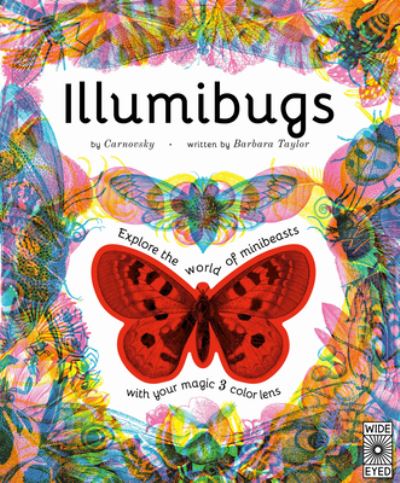 Cover for Barbara Taylor · Illumibugs: Explore the World of Mini Beasts with Your Magic 3 Color Lens - Illumi: See 3 Images in 1 (Hardcover Book) (2022)