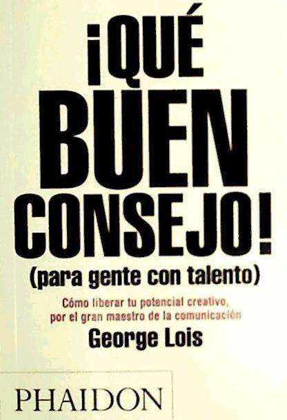 Cover for George Lois · Spanish Damn Good Advice : For People With Talent (Paperback Book) (2012)