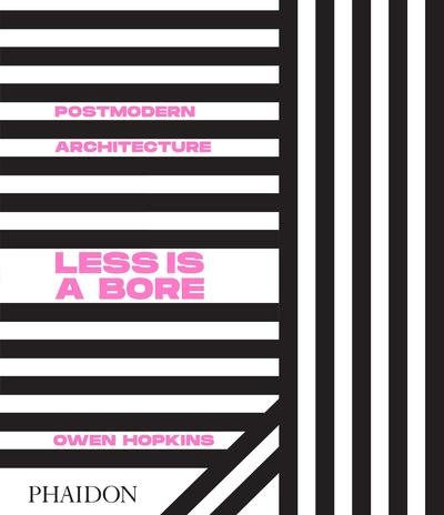 Cover for Owen Hopkins · Postmodern Architecture: Less is a Bore (Innbunden bok) (2020)