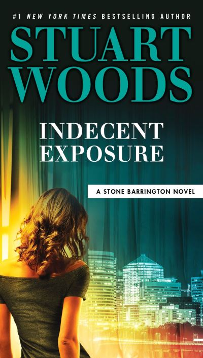 Cover for Stuart Woods · Indecent Exposure - A Stone Barrington Novel (Bog) (2018)