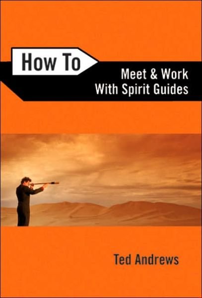 Cover for Ted Andrews · How To Meet and Work with Spirit Guides (Taschenbuch) [New edition] (2018)