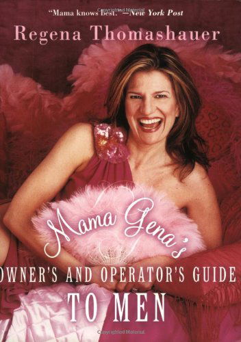 Mama Gena's Owner's and Operator's Guide to Men - Regena Thomashauer - Books - Simon & Schuster - 9780743249126 - August 16, 2004