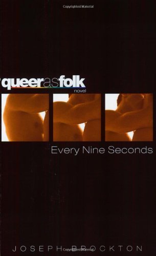 Every Nine Seconds (Queer As Folk) - Joseph Brockton - Bücher - Gallery Books - 9780743476126 - 1. März 2003