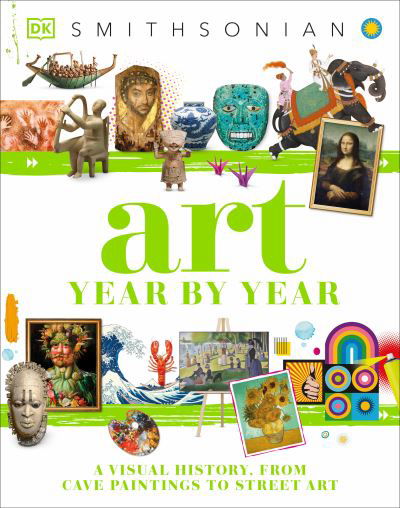 Art Year by Year - Dk - Książki - DK Children - 9780744060126 - 15 listopada 2022