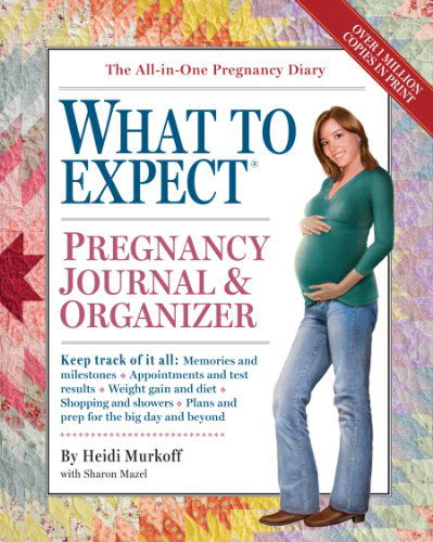 Cover for Heidi Murkoff · The What to Expect Pregnancy Journal &amp; Organizer (Paperback Book) (2007)