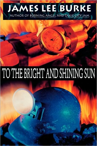 To the Bright and Shining Sun - James Lee Burke - Books - Hyperion - 9780786880126 - October 19, 1995