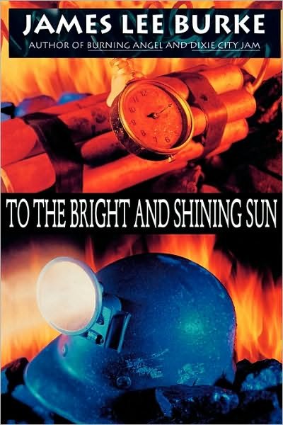 Cover for James Lee Burke · To the Bright and Shining Sun (Paperback Bog) [Reprint edition] (1995)