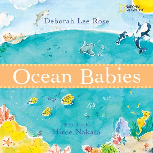 Ocean Babies - Deborah Lee Rose - Books - National Geographic - 9780792283126 - May 1, 2005