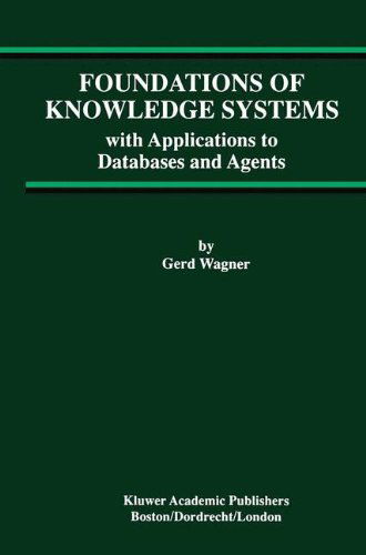 Cover for Gerd Wagner · Foundations of Knowledge Systems: with Applications to Databases and Agents - Advances in Database Systems (Hardcover Book) (1998)