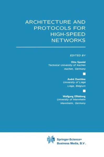Cover for Otto Spaniol · Architecture and Protocols for High-speed Networks (Hardcover Book) (1994)