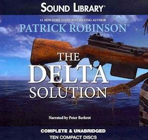 Cover for Patrick Robinson · The Delta Solution Lib/E (CD) (2011)