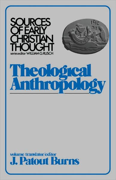 Cover for Burns, J. Patout, Jr. · Theological Anthropology - Sources of Early Christian Thought (Paperback Bog) (1981)