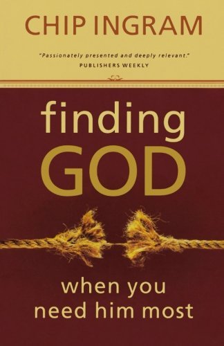 Cover for Chip Ingram · Finding God When You Need Him Most (Paperback Book) (2007)