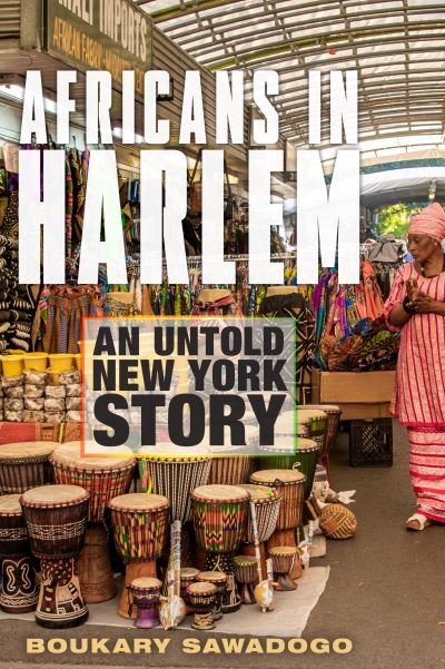 Cover for Boukary Sawadogo · Africans in Harlem: An Untold New York Story (Hardcover Book) (2022)