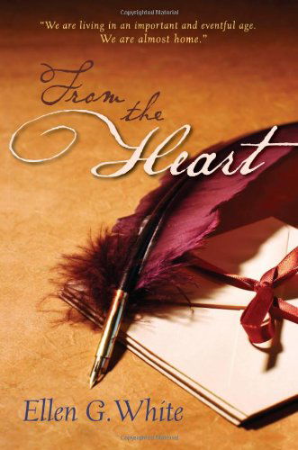 Cover for Ellen Gould Harmon White · From the Heart (Innbunden bok) (2010)