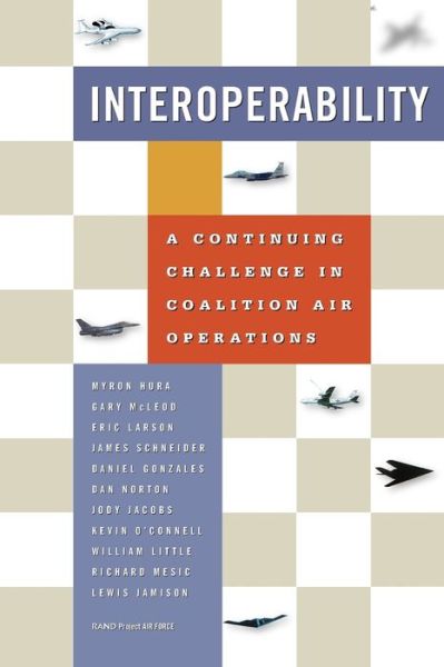 Cover for Myron Hura · Interoperability: a Continuing Challenge in Coalition Air Operations (Pocketbok) (2000)