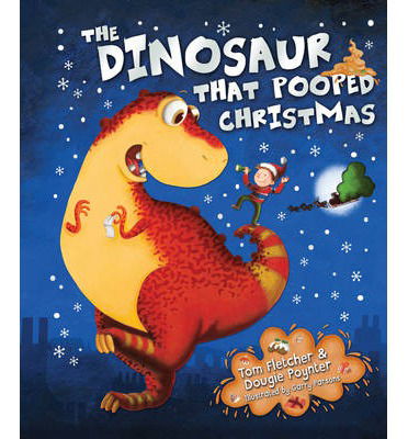 Cover for Tom Fletcher · Dinosaur That Pooped Christmas! (Hardcover Book) (2013)