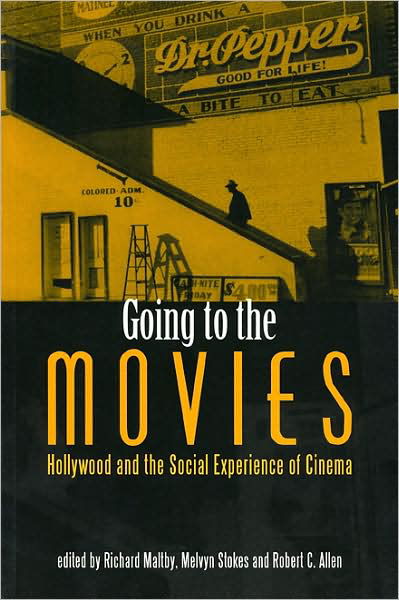 Cover for Going to the Movies: Hollywood and the Social Experience of Cinema - Exeter Studies in Film History (Taschenbuch) (2007)