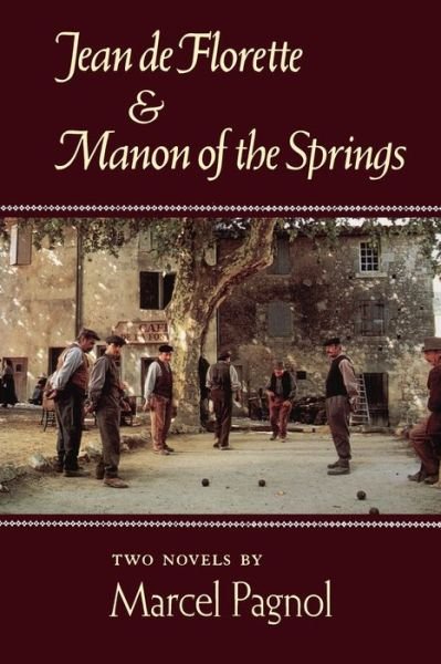 Cover for Marcel Pagnol · Jean De Florette and Manon of the Springs: Two Novels (Paperback Book) (1988)
