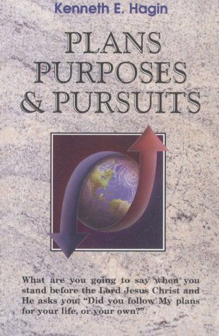 Cover for Kenneth E. Hagin · Plans Purposes &amp; Pursuits (Paperback Book) (1989)