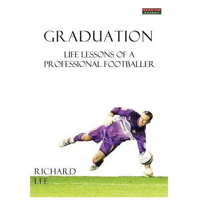 Cover for Richard Lee · Graduation: Life Lessons of a Professional Footballer (Pocketbok) (2012)