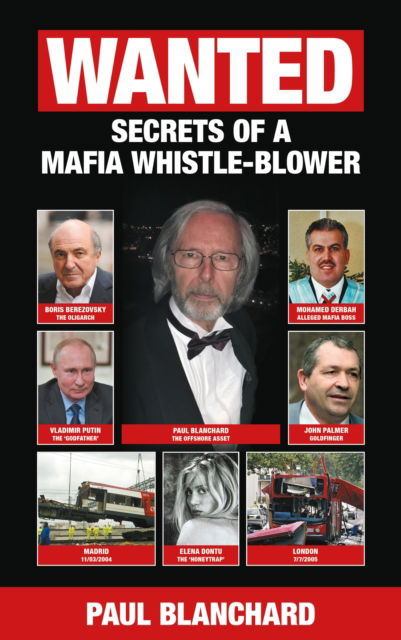 Cover for Paul Blanchard · WANTED: Secrets of a Mafia Whistle-Blower (Pocketbok) (2021)