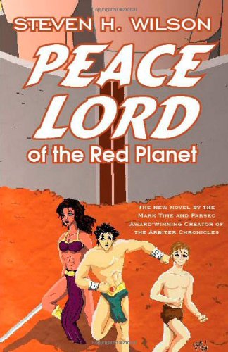 Cover for Steven H. Wilson · Peace Lord of the Red Planet (Paperback Book) (2010)