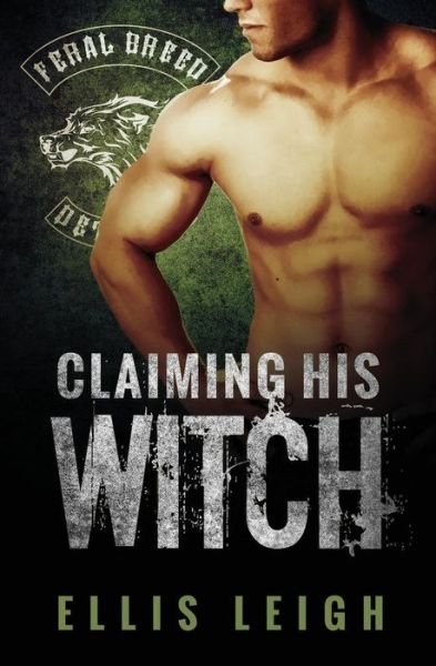 Cover for Ellis Leigh · Claiming His Witch (Paperback Book) (2014)