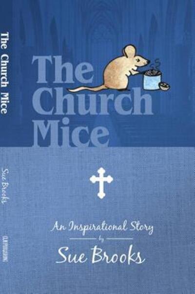 Cover for Sue Brooks · Church Mice An Inspirational Story (Paperback Book) (2015)