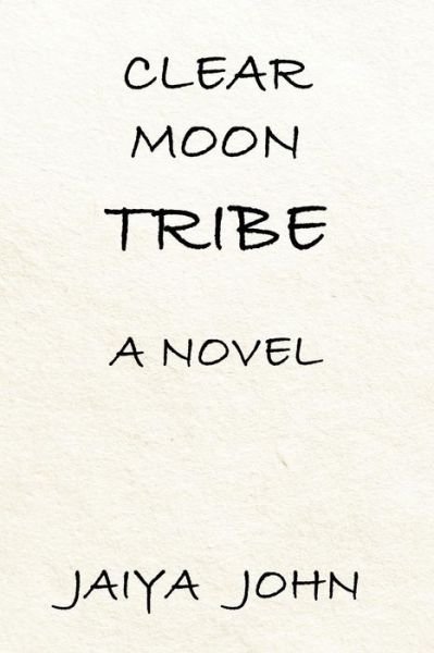 Cover for Jaiya John · Clear Moon Tribe (Paperback Bog) (2015)