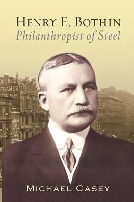 Cover for Michael Casey · Henry E. Bothin, Philanthropist of Steel (Taschenbuch) (2015)