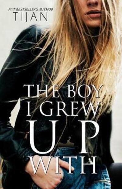 Cover for Tijan · The Boy I Grew Up With (Taschenbuch) (2018)