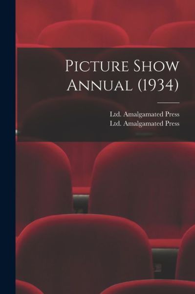 Cover for Ltd Amalgamated Press · Picture Show Annual (1934) (Pocketbok) (2021)