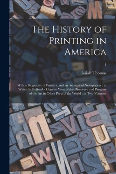 Cover for Isaiah 1749-1831 Thomas · The History of Printing in America (Paperback Book) (2021)