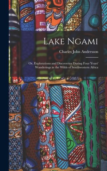 Cover for Charles John Andersson · Lake Ngami (Bok) (2022)