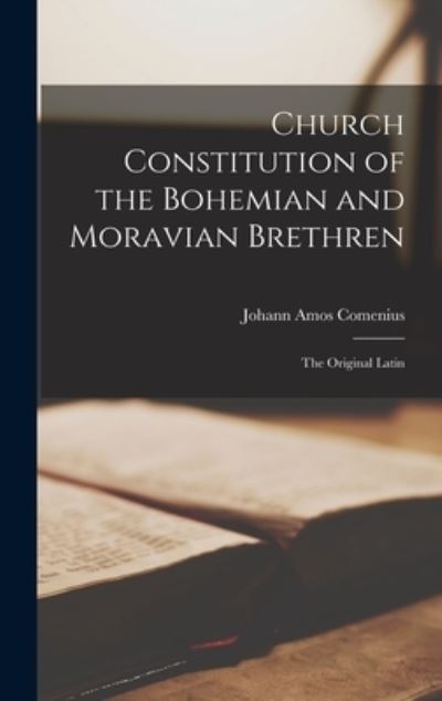 Cover for Johann Amos Comenius · Church Constitution of the Bohemian and Moravian Brethren (Bok) (2022)