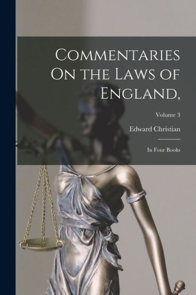 Cover for Edward Christian · Commentaries on the Laws of England, (Book) (2022)