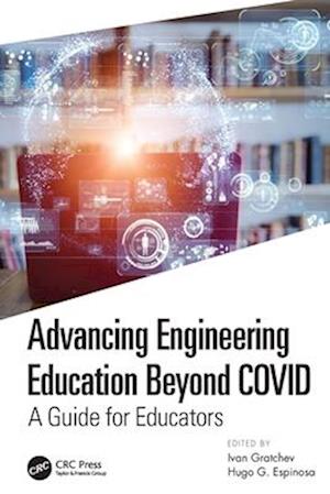 Advancing Engineering Education Beyond COVID: A Guide for Educators (Paperback Book) (2024)