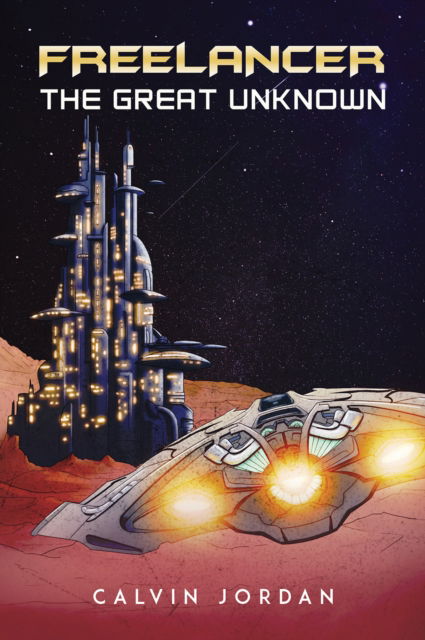 Cover for Calvin Jordan · Freelancer: The Great Unknown (Paperback Book) (2024)