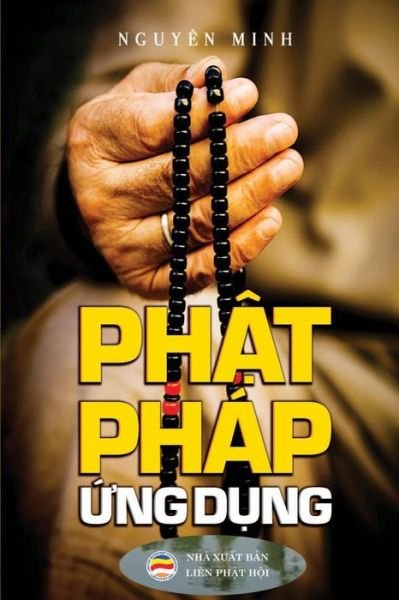 Cover for Nguyên Minh · Ph?t phap ?ng d?ng (Paperback Book) (2019)